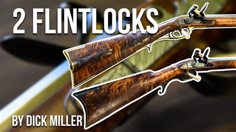 Two BEAUTIFUL Flintlocks from Richard Miller 